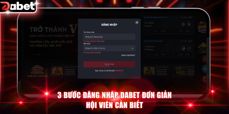 3 Bước Đăng Nhập DABET Và Cách Khắc Phục Sự Cố Kỹ Thuật 1 3 bước đăng nhập DABET đơn giản hội viên cần biết