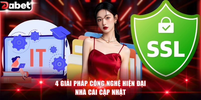4 giải pháp công nghệ hiện đại nhà cái cập nhật