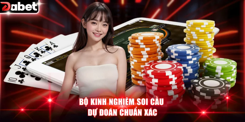 Bộ kinh nghiệm soi cầu dự đoán chuẩn xác