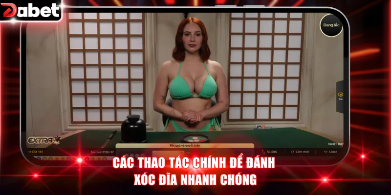 Các thao tác chính để đánh xóc đĩa nhanh chóng