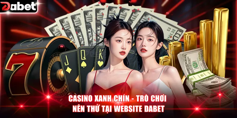 Casino xanh chín
