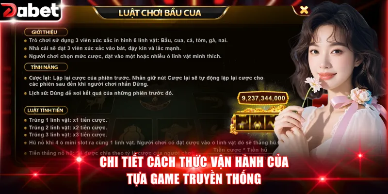 Chi tiết cách thức vận hành của tựa game truyền thống