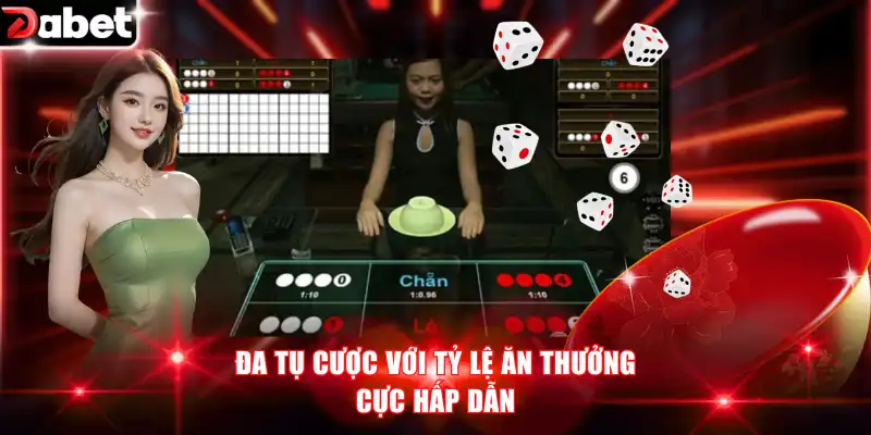 Đa tụ cược với tỷ lệ ăn thưởng cực hấp dẫn