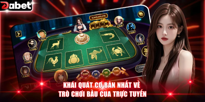 Khái quát cơ bản nhất về trò chơi bầu cua trực tuyến