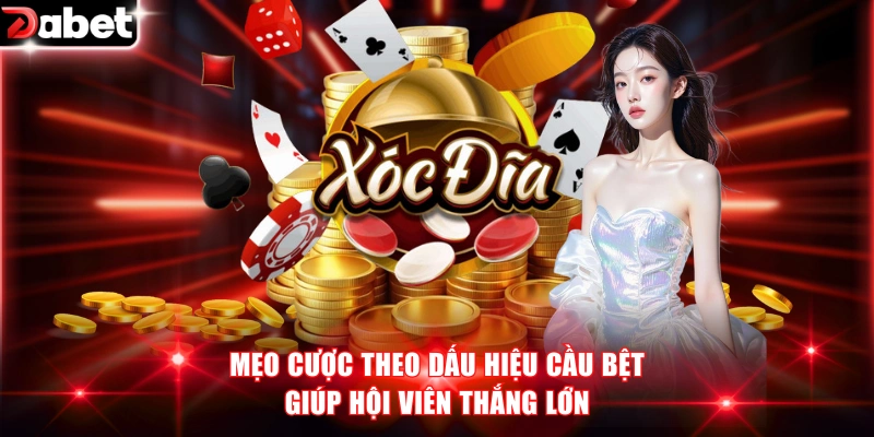 Mẹo cược theo dấu hiệu cầu bệt giúp hội viên thắng lớn