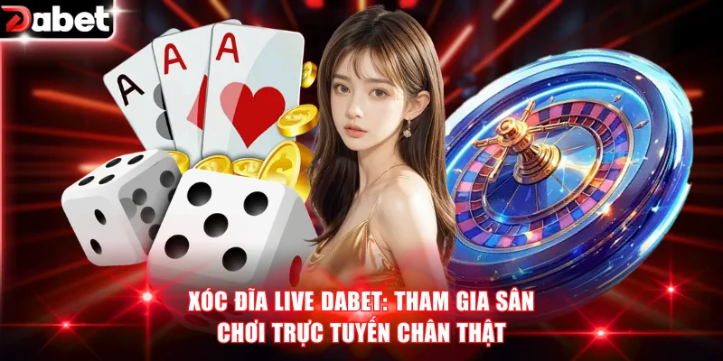 Xóc đĩa live